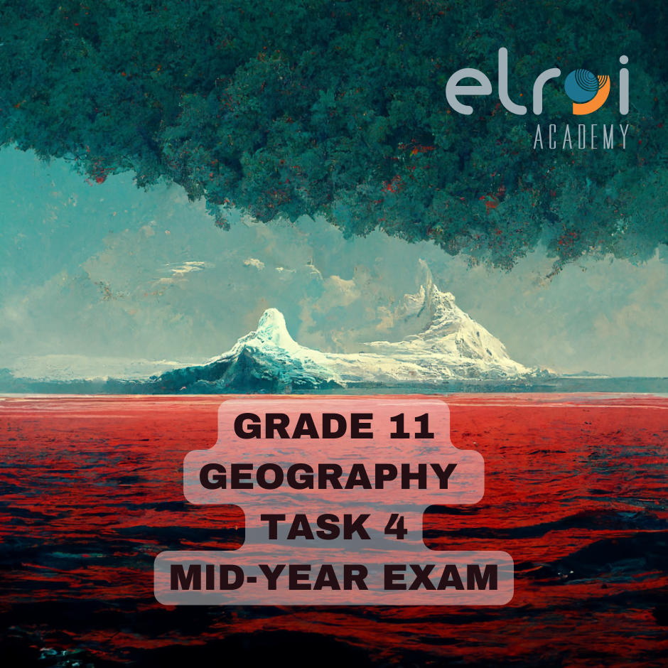 2021 Grade 11 Geography Task 4 Mid Year Exams Teacha