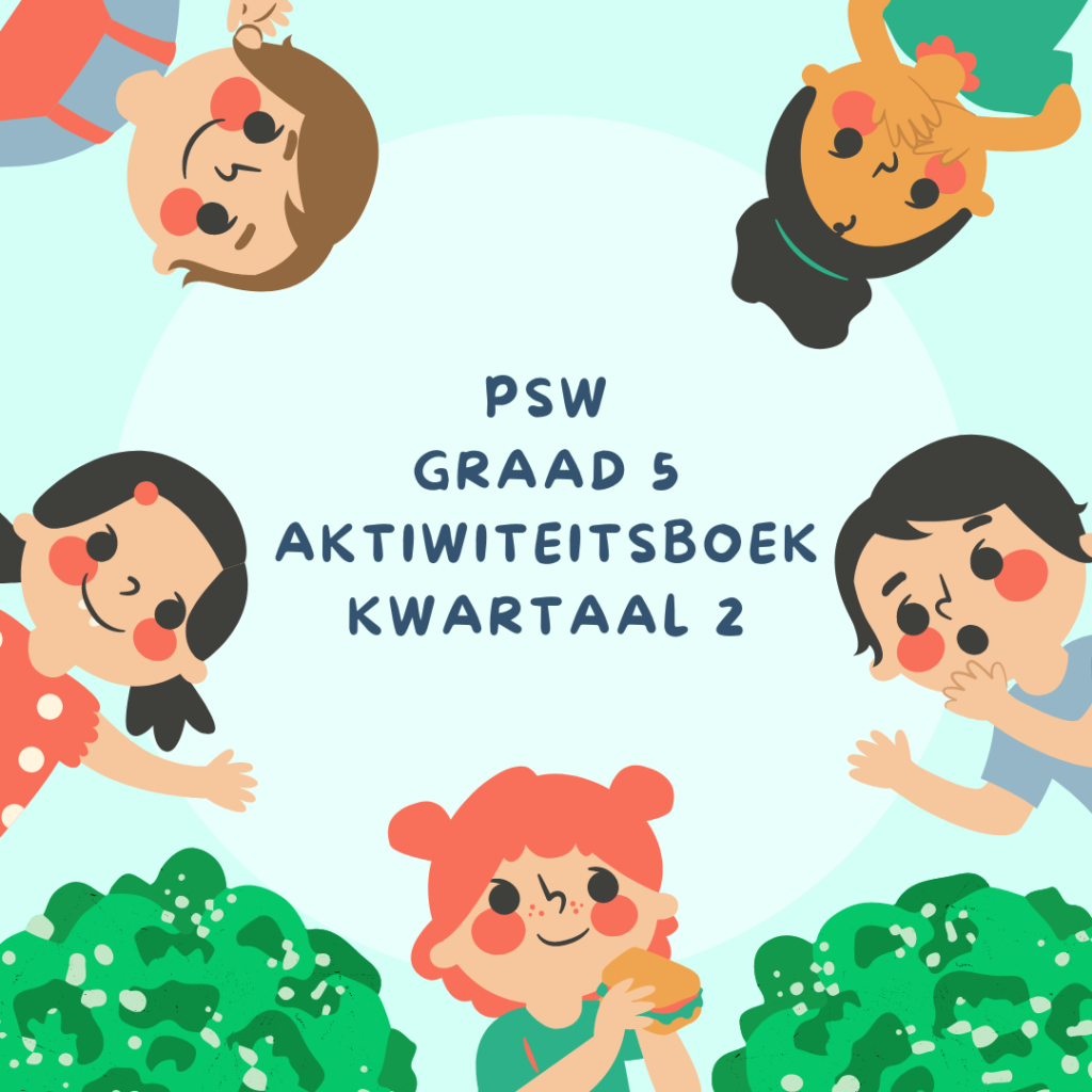 PSW Graad 5 Aktiwiteitsboek Kwartaal 2 Teacha