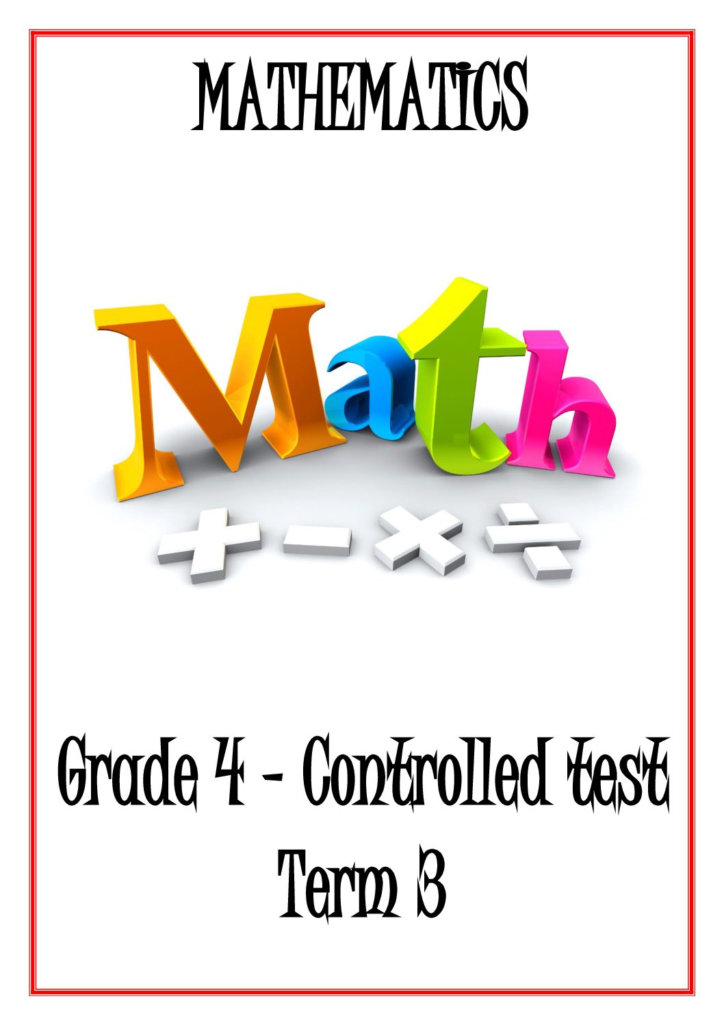 Mathematics Grade Controlled Test Term Teacha