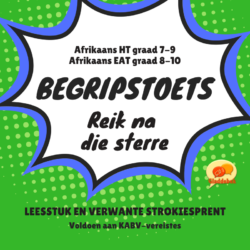 Begripstoets – Reik na die sterre (Afrikaans HT/EAT Senior Fase) • Teacha!