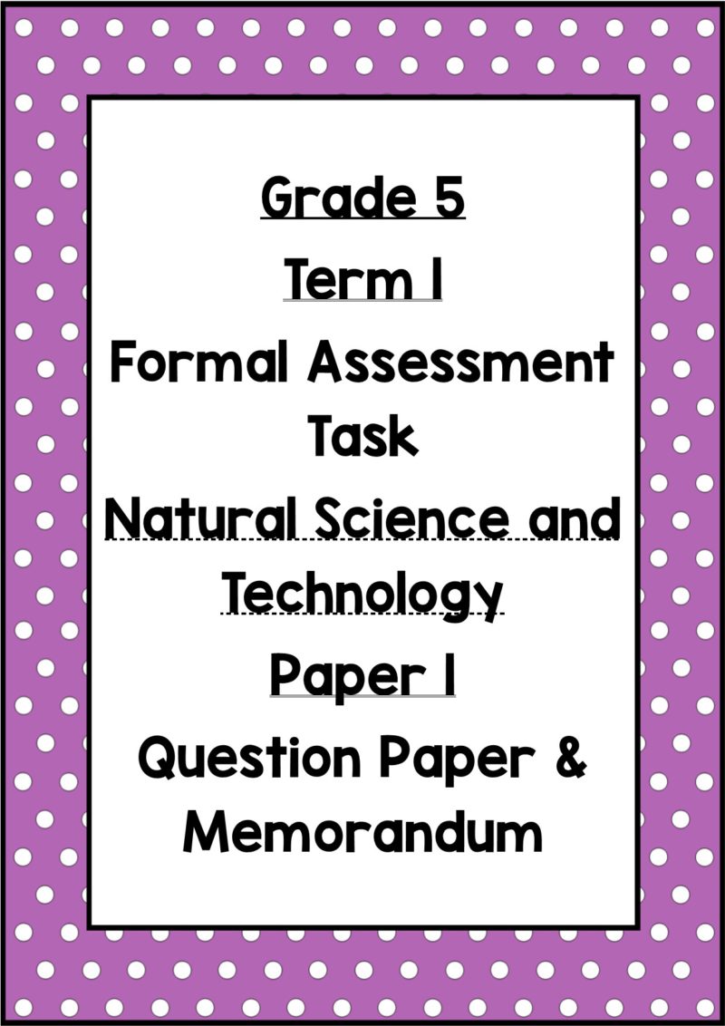 term 1 formal assessment task grade 5 natural science and technology test task 2 teacha