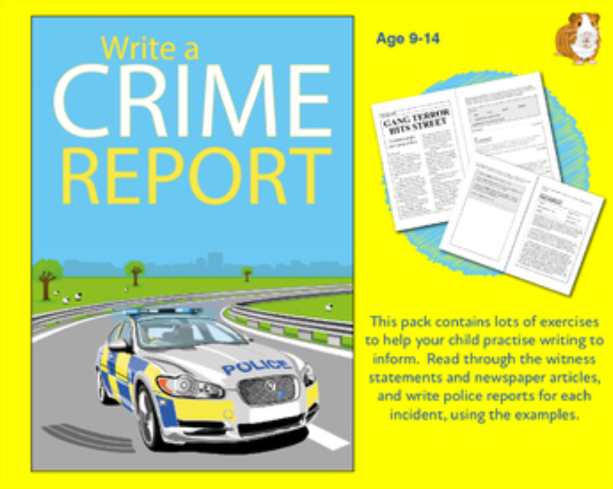 Practise Writing A Crime Report (9-14 years) • Teacha!