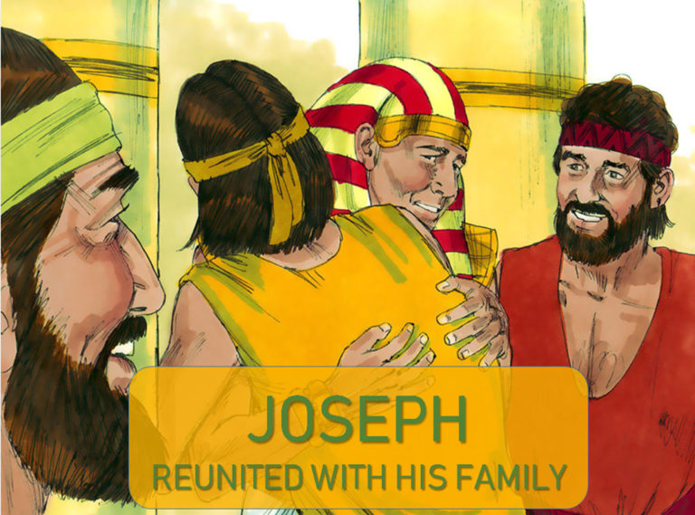 Joseph Reunited With His Family • Teacha!