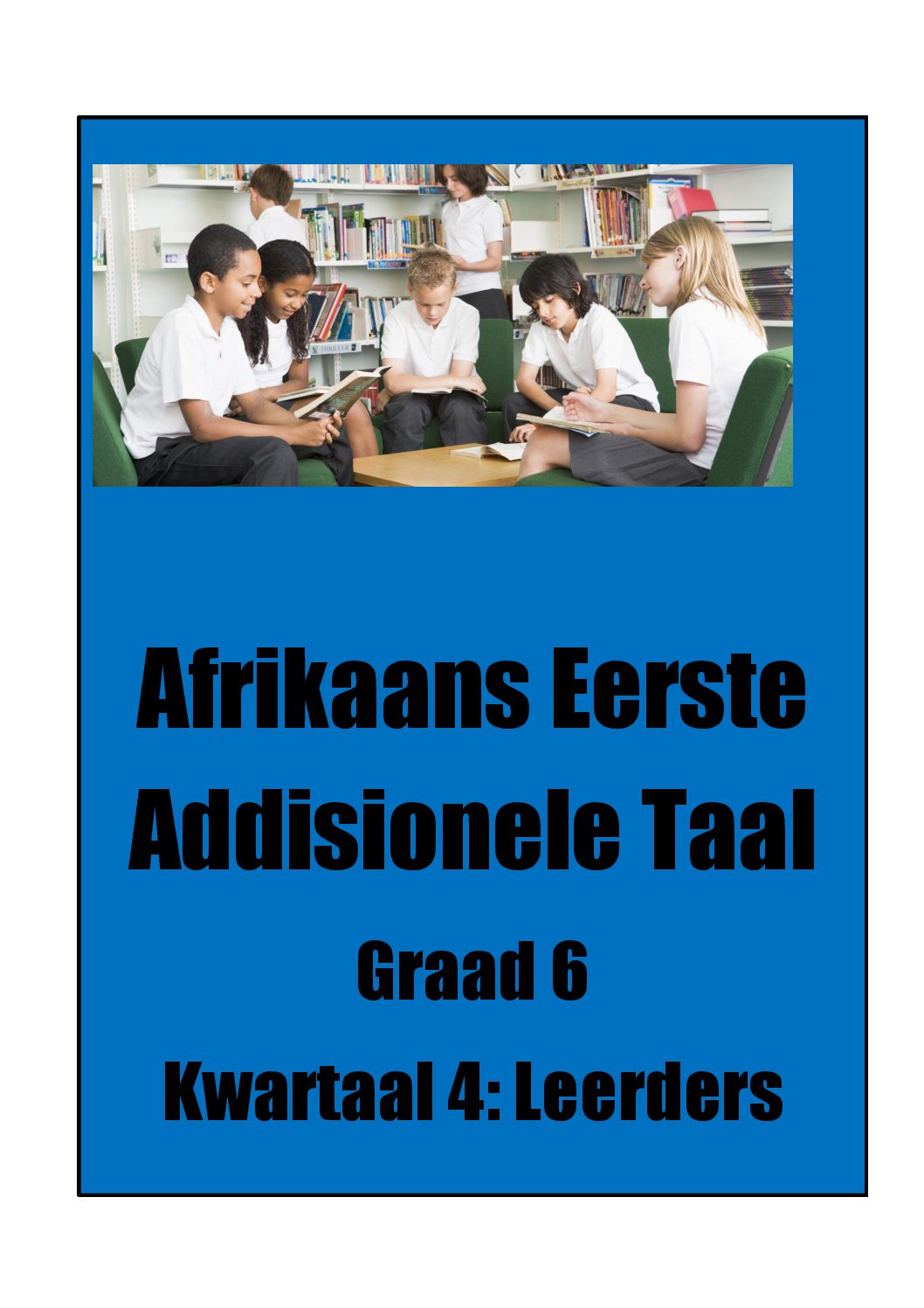 Afrikaans HT & EAT Graad 4: Begripstoetse – Boek 1 • Teacha!