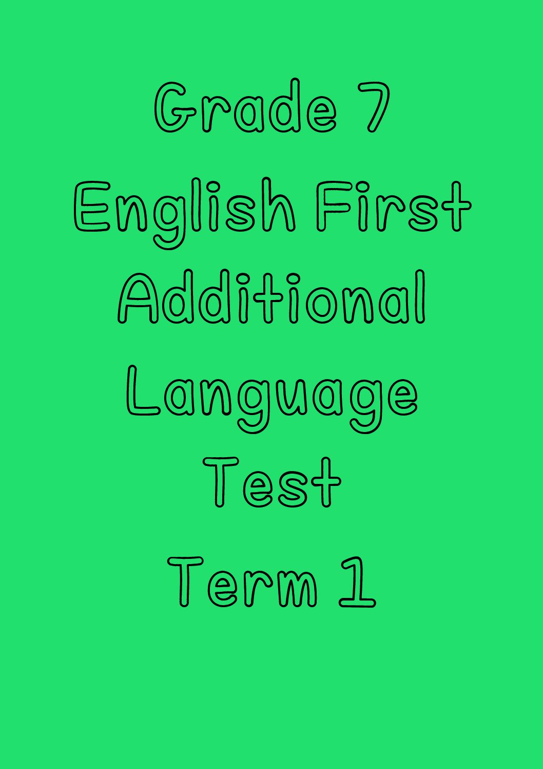 Grade 7 English First Additional Language Test Term 1 Teacha 