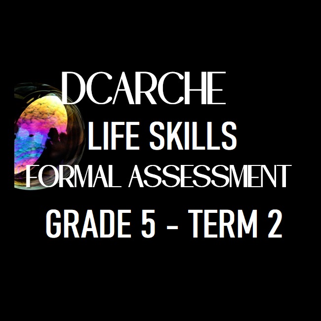 grade 5 term 2 life skills formal assessment 2022 teacha