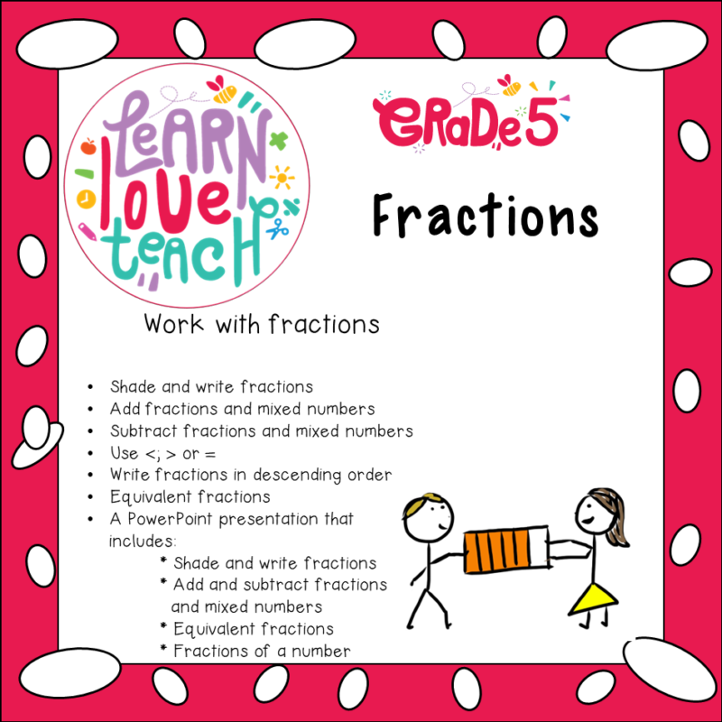 Grade 5 – Fractions PowerPoint presentations and activity book • Teacha!