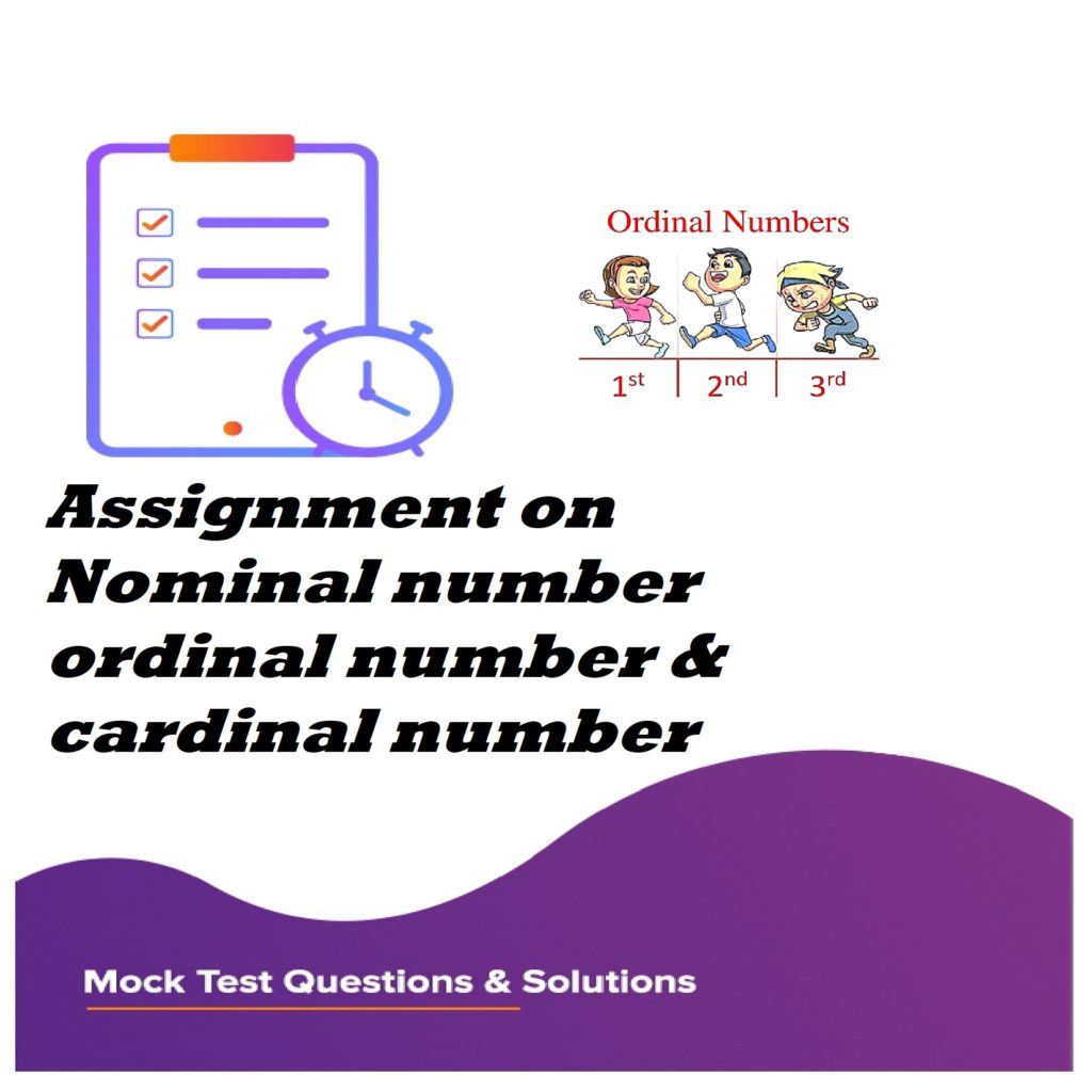 Assignment On Nominal Number Ordinal Number & Cardinal Number • Teacha!