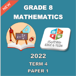 2022 – TERM 4 – GRADE 8 – MATHEMATICS – PAPER 1 • Teacha!