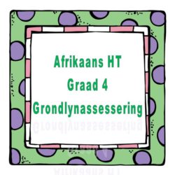 Graad 4 Afrikaans Ht Grondlynassessering • Teacha!