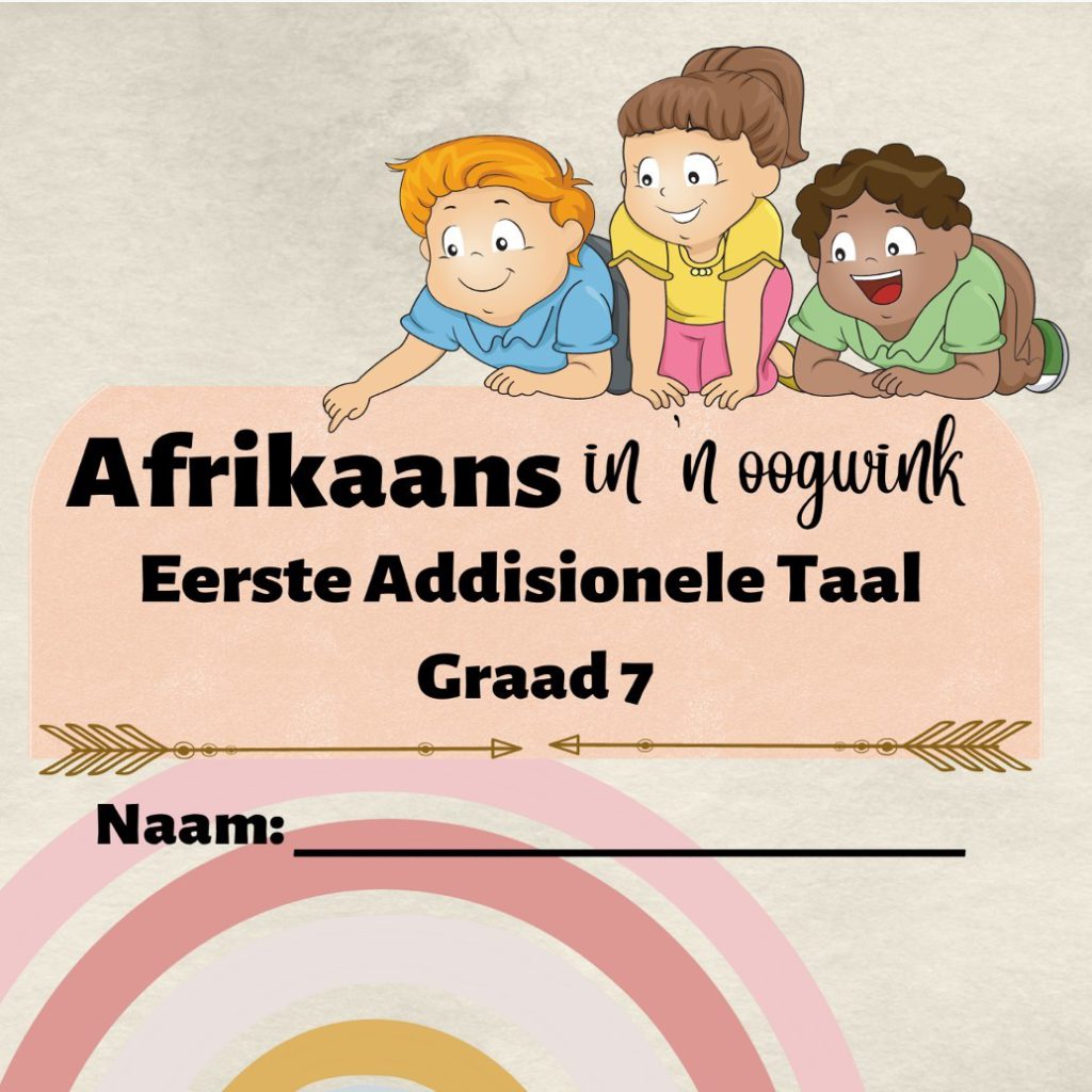 Graad 4 Afrikaans Eerste Addisionele Taal • Teacha!