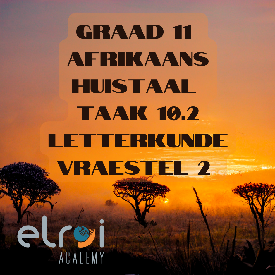 2022 Graad 10 Afrikaans Huistaal Taak 10.2 Eindeksamen Vraestel 2 • Teacha!