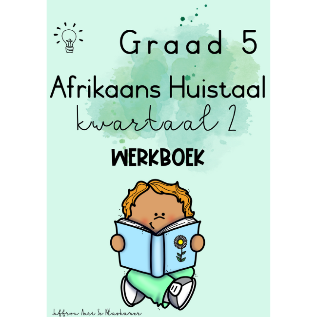 Graad 5 Afrikaans Huistaal Kwartaal 2 Werkboek • Teacha!