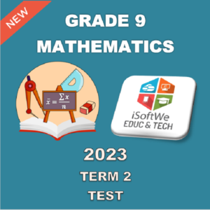 2023 – TERM 2 – GRADE 9 – MATHEMATICS – TEST • Teacha!