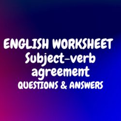 ENGLISH WORKSHEET (Subject-verb agreement with 50 Questions & Answers ...