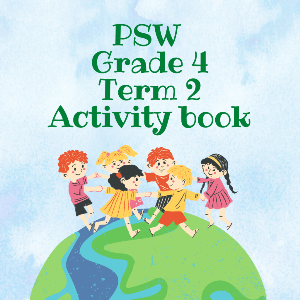 PSW grade 4 Term 2 Activity book • Teacha!