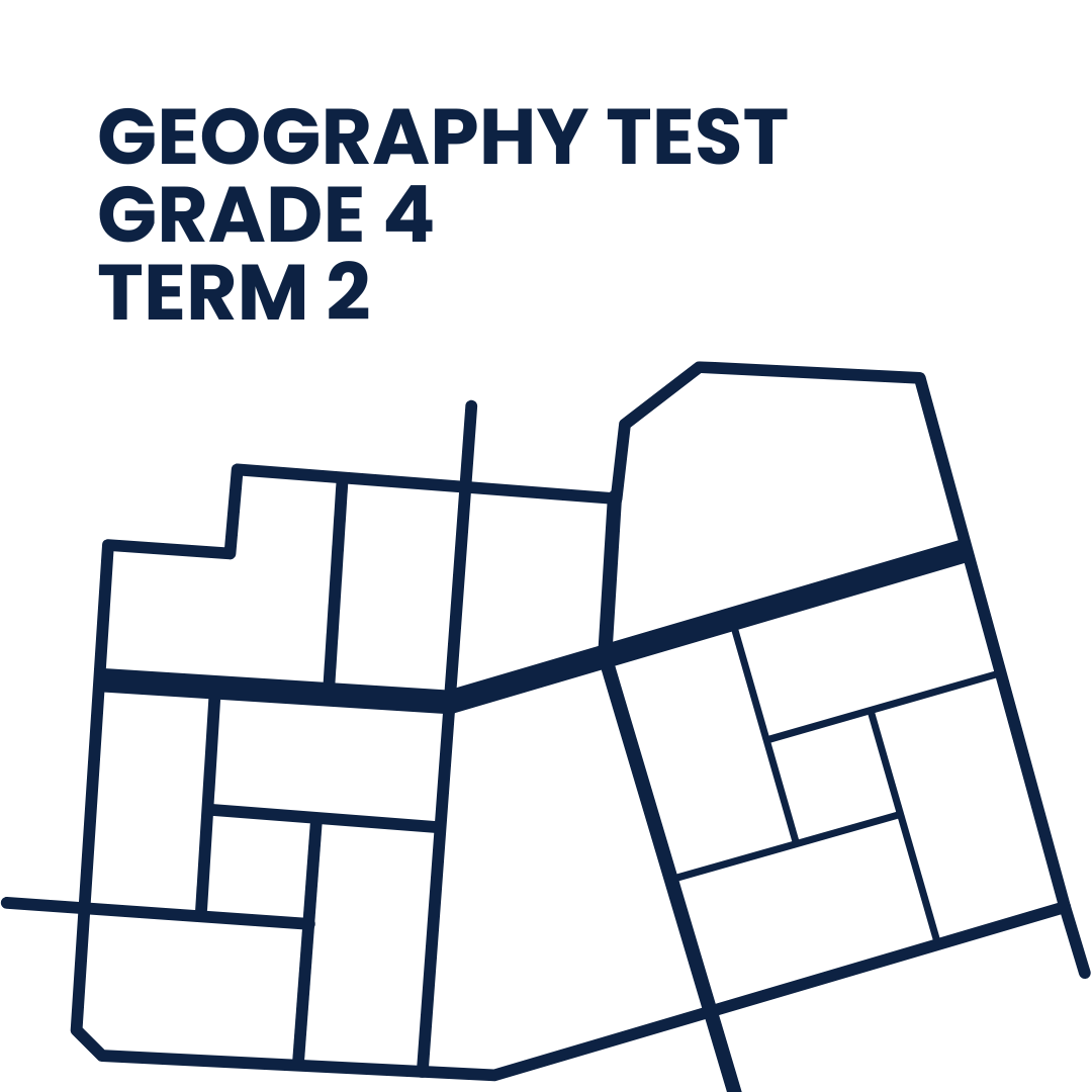 Geography Grade 4 Test Term 2 • Teacha