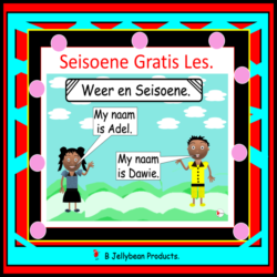 Kleuterskool/Tuisonderwys/Gr R/Gr 1 Hulpbronne – Seisoene les 0. • Teacha!