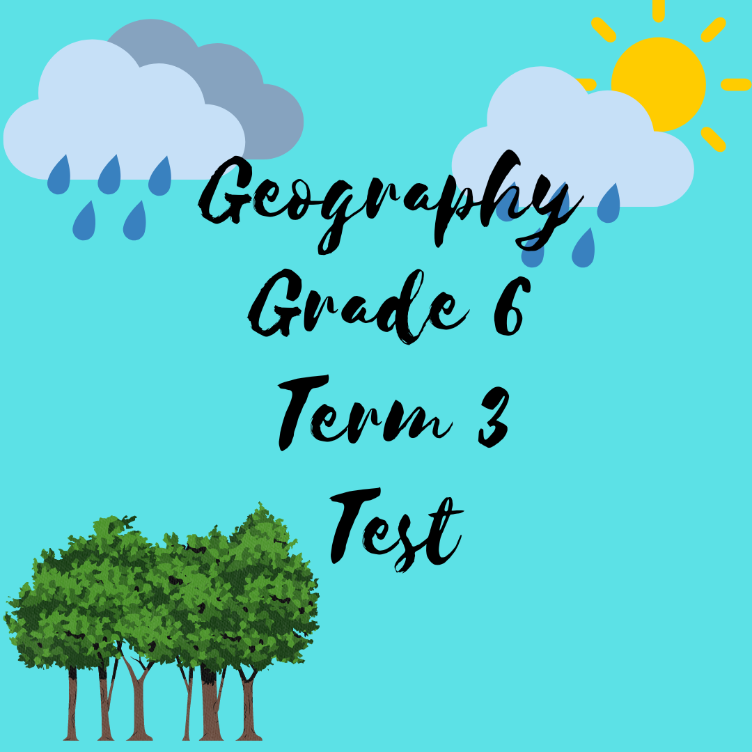 geography grade 6 term 3 test pdf