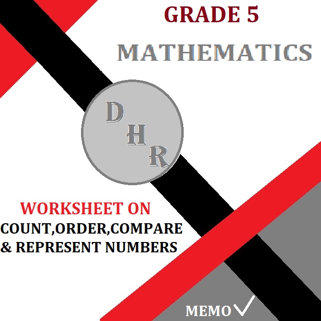 Grade 5 Mathematics Worksheets On Compare Count Order And Represent Numbers And Memorandum
