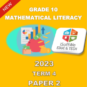 2023 – TERM 4 – GRADE 10 – MATHEMATICAL LITERACY – PAPER 2 • Teacha!