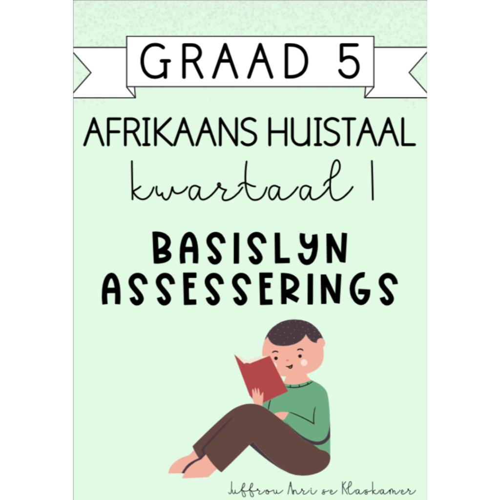 Graad 5 Afrikaans Huistaal Kwartaal 1 Basislyn Assesserings (2024 ...