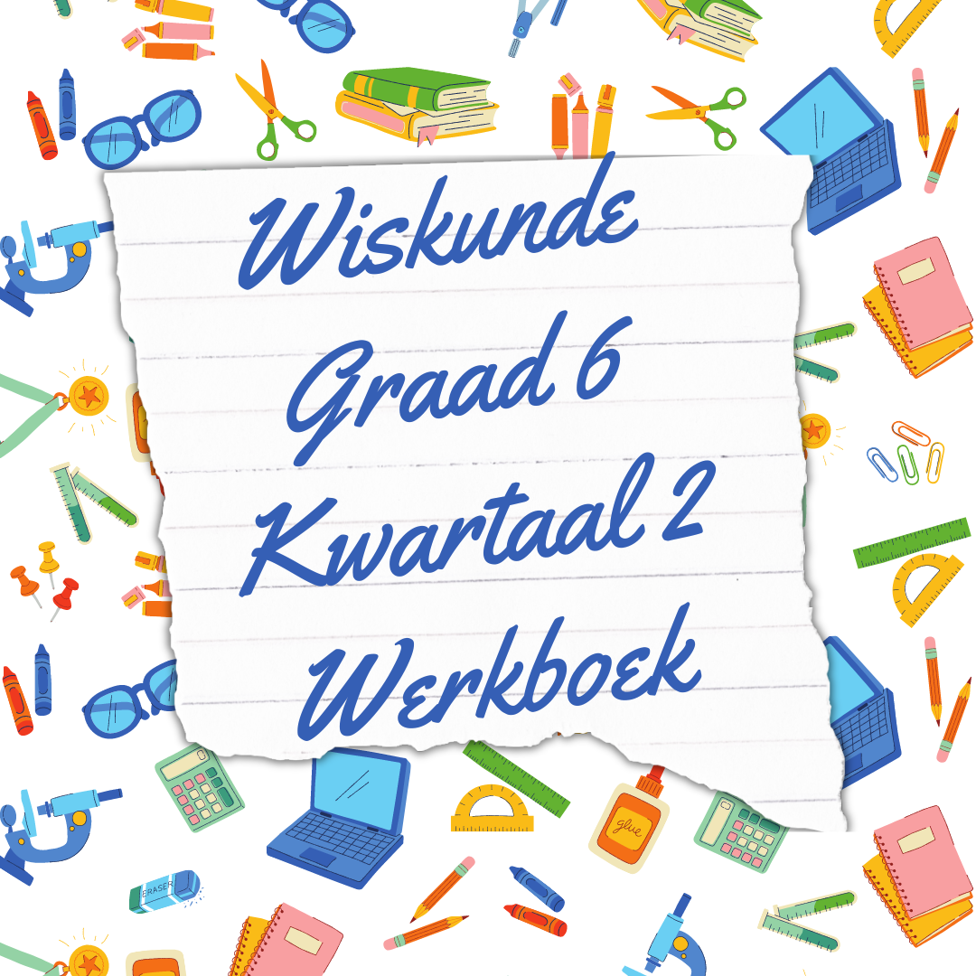 Wiskunde Graad 6 Kwartaal 1 Werkboek • Teacha