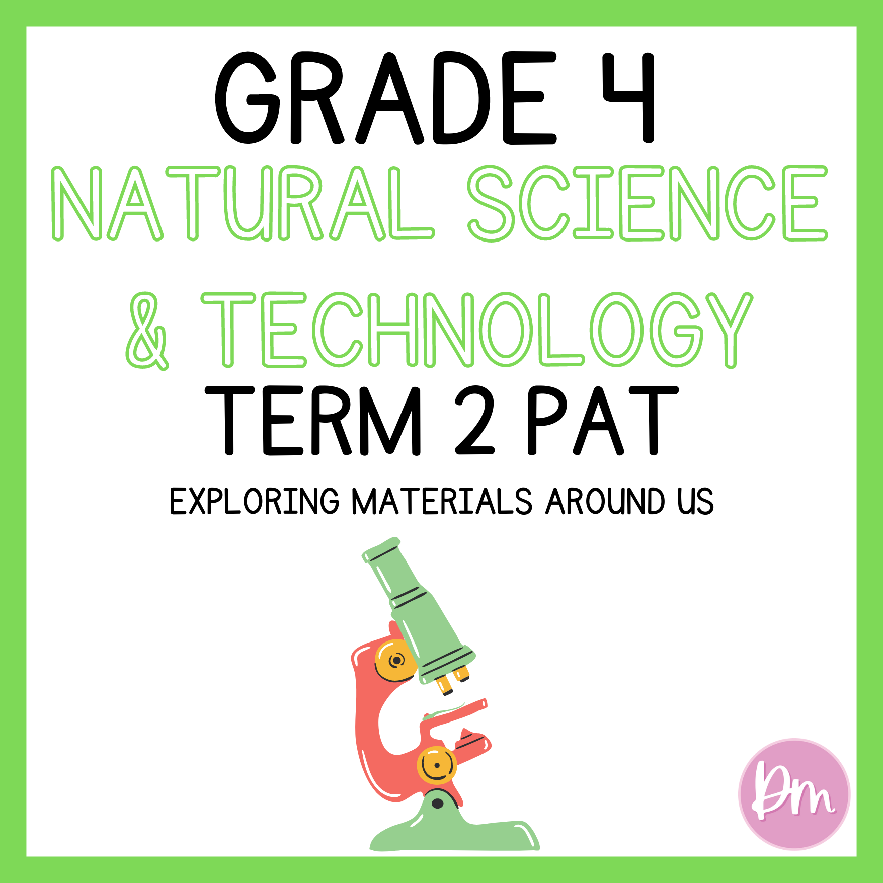 Grade 4 Natural Science And Technology Term 2 PAT • Teacha!