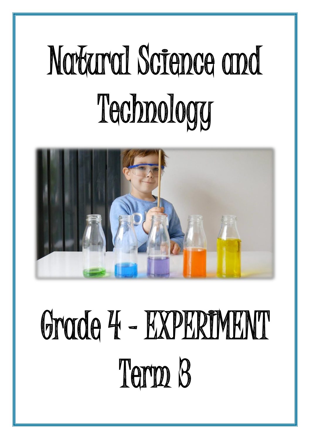 Natural Science And Technology – Grade 4 Term 3 Experiment • Teacha!