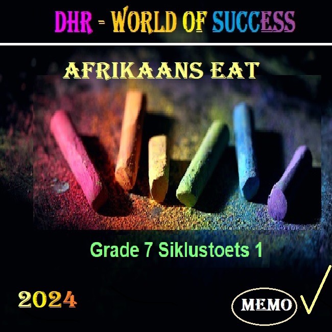 GRADE 7 AFRIKAANS EAT SIKLUSTOETS 1 AND MEMORANDUM (2024) • Teacha!