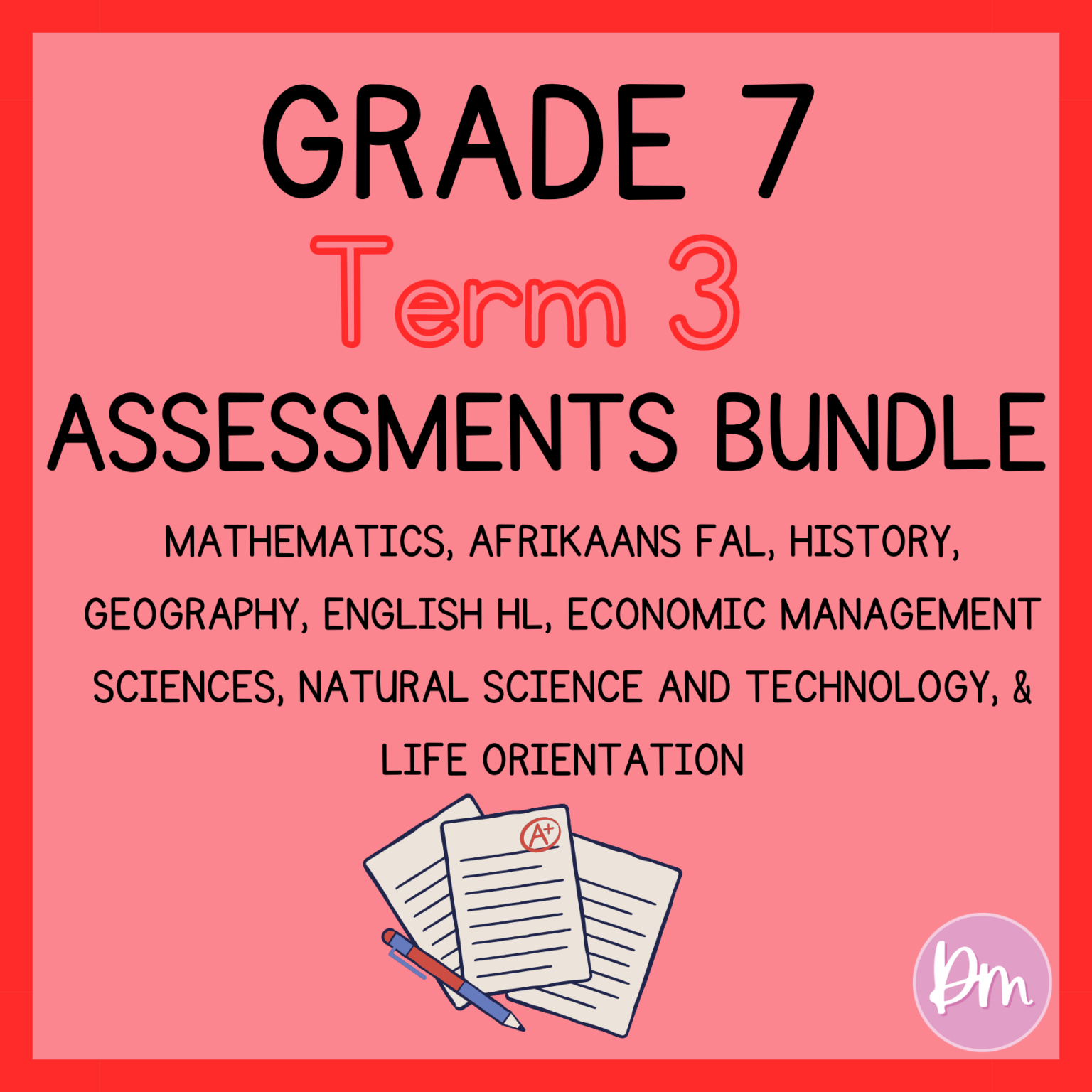 Grade 7 Term 3 Test Bundle – Eng HL, AFR FAL, NST, MATH, LO, GEO, HIST ...