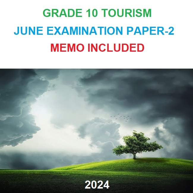 GRADE 10 TOURISM JUNE EXAMINATION PAPER-2 AND MEMORANDUM (2024) • Teacha!