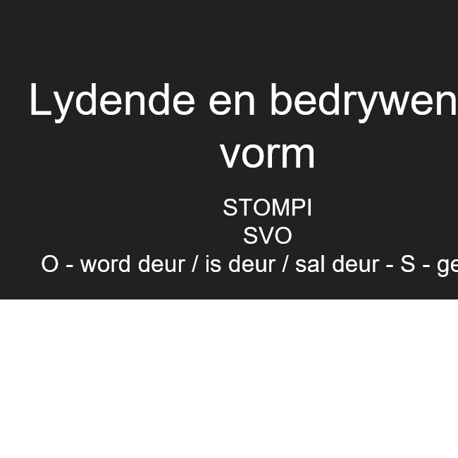 Lydend en Bedrywende vorm • Teacha!